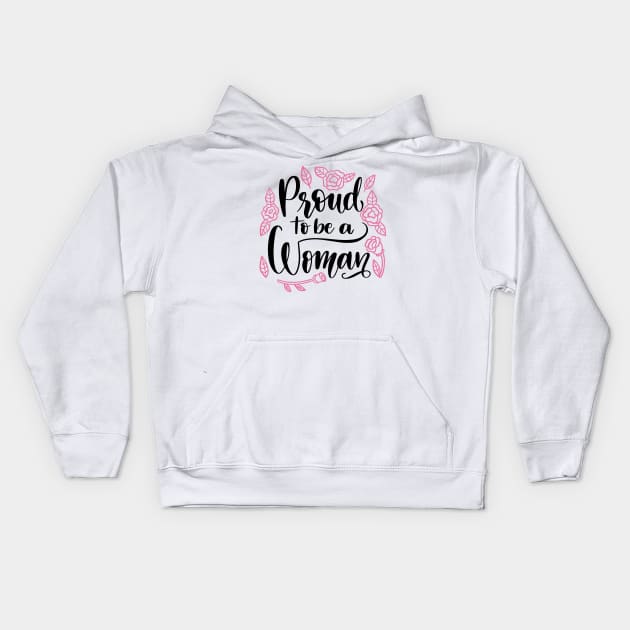 Proud to be a woman Kids Hoodie by Utopia Shop